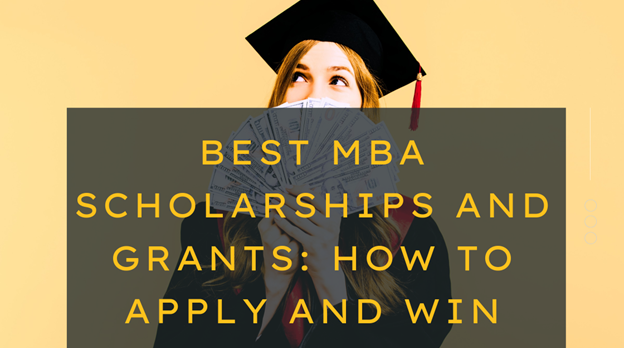 BEST MBA SCHOLARSHIP AND GRANTS